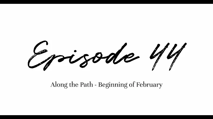 A Chronicle of Spring Episode 44  Beginning of Feb...