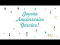 ♫ Joyeux Anniversaire Yassine! ♫