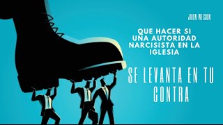 Que hacer si una autoridad o líder narcisista se levanta en tu contra ? by SANANDO EL CORAZON 372 views 1 month ago 22 minutes