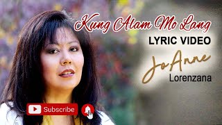 "Kung Alam Mo Lang"(LYRICS)- JoAnne Lorenzana| Music & Lyrics: Dodjie Simon| Arranger: Romy Salcedo chords