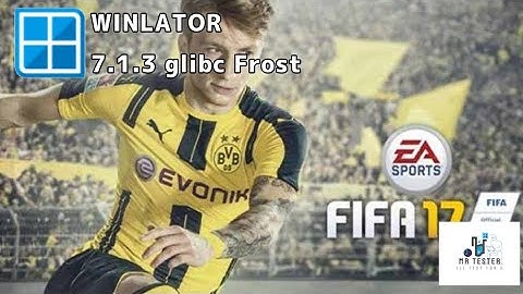 MTester | Winlator 7.1.3 Glibc Frost | Fifa 17  #winlator #winlatoremulator #fifa #fifa17