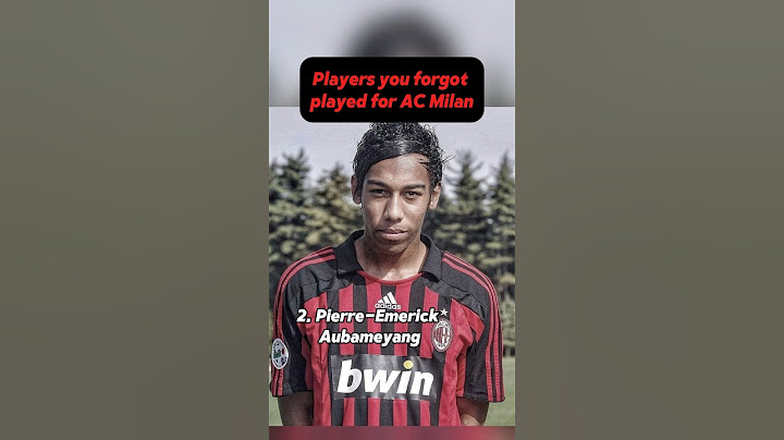 Players you forgot played for AC Milan