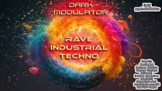 RAVE - INDUSTRIAL - TECHNO (RAVE 4 LOVE ) ULTRA MegaMix  from DJ DARK MODULATOR