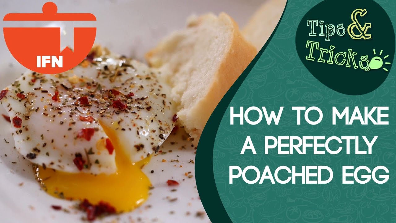 How to Perfectly Poach An Egg || IFN Tips & Tricks | India Food Network