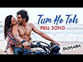 Tum Ho Toh Full Song Saiyaara Ahaan Panday Aneet Padda Vishal Mishra Hansika Pareek Tum Ho Toh Full Song Saiyaara Ahaan Panday Aneet Padda Vishal Mishra Hansika Pareek