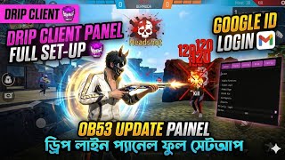 Drip Client ApkMod Set-Up Bangla || Google ID Login ✅ || OB53 Update Panel 🔥 #dripclient #freefire  screenshot 4