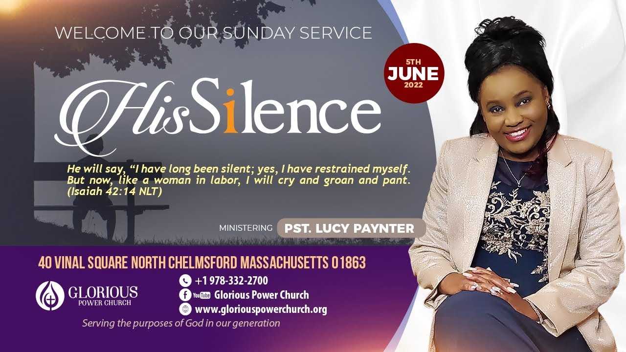 HIS SILENCE~ Sermon By Pastor Lucy Paynter #GLORIOUSPOWERCHURCH