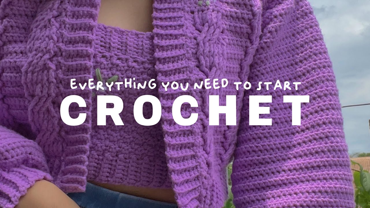 the absolute beginner’s guide to crochet everything you need to start ...