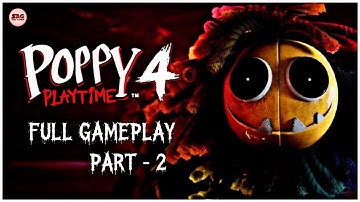 Poppy Playtime Chapter - 4 | Gameplay Walkthrough | Part - 2 | Android, iOS