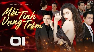 MỐI TÌNH VỤNG TRỘM - TẬP 01 | Trọn Bộ Phim Tình Cảm Tâm Lý Việt Nam Hay Nhất 2023