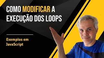 BREAK e CONTINUE em JavaScript: Aprenda como usar - Aula 8