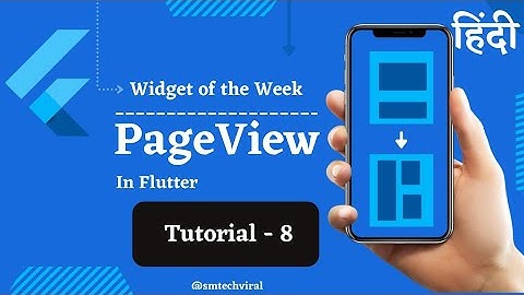 PageView Widget Flutter in Hindi | Flutter Widgets | smtechviral | Tutorial - 8