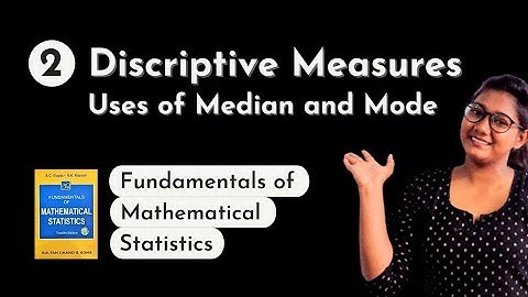 Uses of Median and Mode | FUNDAMENTALS OF MATHEMATICAL STATISTICS | SC Gupta & VK Kapoor | By Jyoti