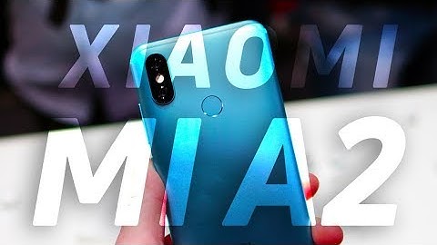Xiaomi Mi A2 hands on: power, price, performance