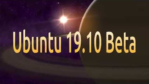 Ubuntu 19.10 Beta Run Through