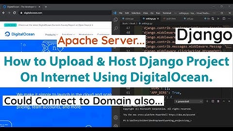 How to upload & Host django project on Internet with apache server using digitalocean vps platform.