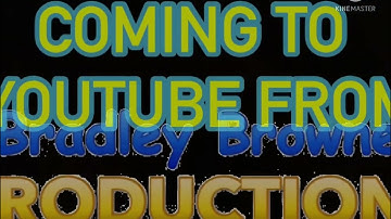 Coming To YouTube From Bradley Browne Productions  Bumper V1 (for Bradley Browne Productions)