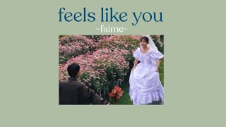 [THAISUB] Feels Like You - Faime /[แปล]