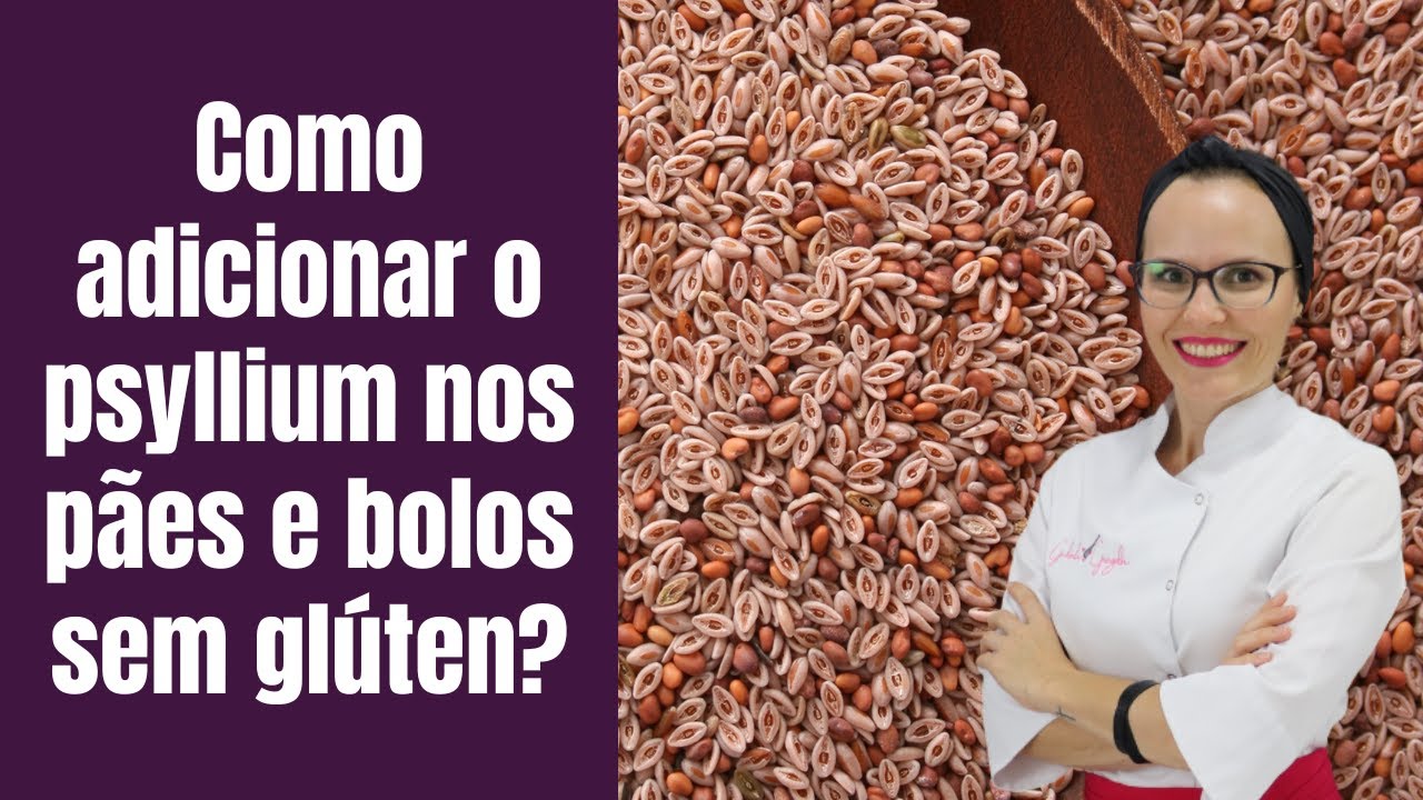 Como Adicionar O Psyllium Nos P es E Bolos Sem Gl ten YouTube como-adicionar-o-psyllium-nos-p-es-e-bolos-sem-gl-ten-youtube