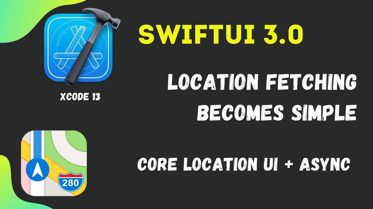 SwiftUI 3.0 - CoreLocationUI + async/await - Fetching Location Becomes Simple🤯🤯🤯