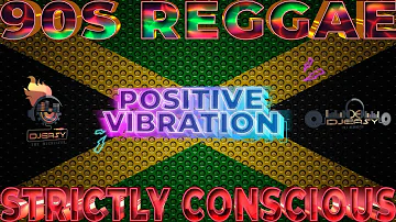 90S OLD SCHOOL REGGAE STRICTLY THE BEST CONSCIOUS MIX  SIZZLA,GARNETT,LUCIANO,BUJU,BUSHMAN,CAPLETON