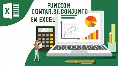 FUNCION CONTAR.SI.CONJUNTO EN EXCEL