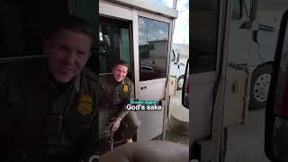 Not Your Typical Border Patrol Stop