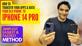 🔥🔥 Easiest & Best Method To Transfer Apps & Data From Old iPhone To New iPhone 14 Pro