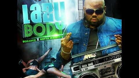 Demarco Feat Hotta Maestro - Lazy Body