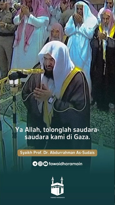 Doa Qunut Nazilah Untuk Palestina dari Syekh As Sudais Imam Masjidil Haram