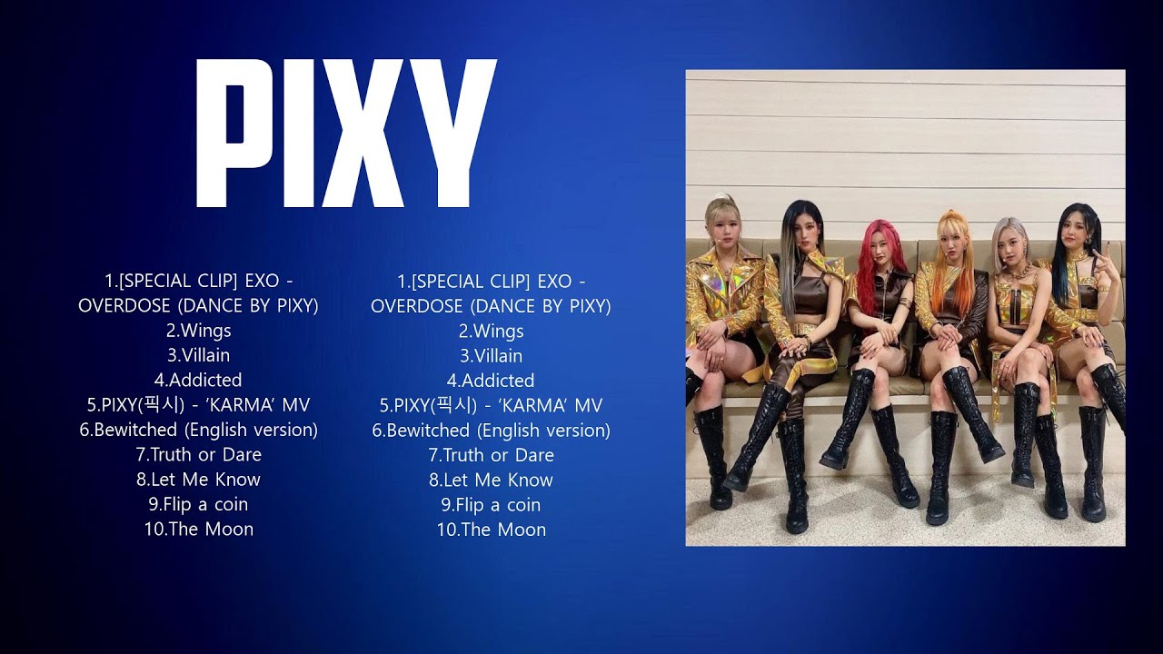 P I X Y  Full Album ~ Beautiful Songs ~ Popular Songs