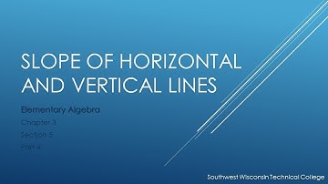 Slope of a Horizontal and Vertical Line – Elementary Algebra