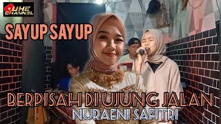 BERPISAH DI UJUNG JALAN || SULTAN || SAYUP SAYUP || COVER NURAENI SAFITRI || BAJIDOR❗❗