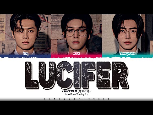 ENHYPEN (JAY, JAKE, SUNGHOON) 'Lucifer' Lyrics [Color Coded Han_Rom_Eng] | ShadowByYoongi class=