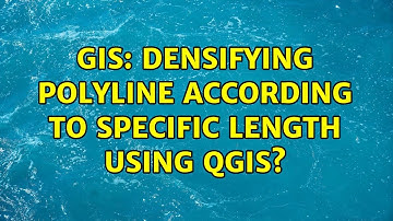 GIS: Densifying polyline according to specific length using QGIS?