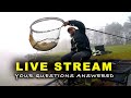 YOUR FISHING QUESTIONS ANSWERED - LIVE!
