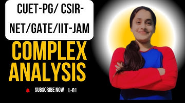 "Mastering Complex Analysis for CSIR NET, GATE & CUET PG | Key Concepts & Problem Solving Tips" L-01