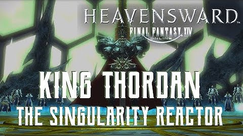 The Singularity Reactor - King Thordan Trial Guide - FFXIV Heavensward