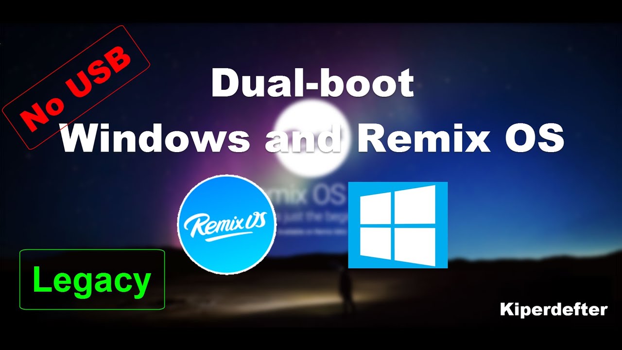 Guide How to dual boot Windows and Remix OS - No USB ...