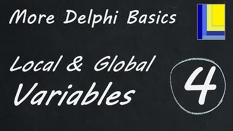 More Delphi Basics | Part 4 | Local and Global Variables