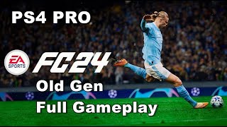 EA Sports FC 24 Old Gen PS4 Full Gameplay FHD 1080p