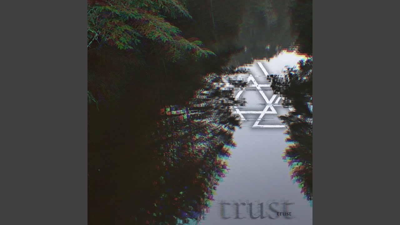 trust adlı videoyu YouTube'da izle trust adlı videoyu YouTube'da izle