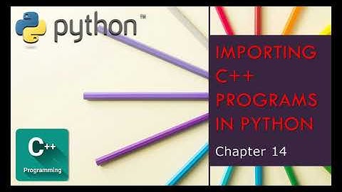 XII-CS CHAPTER-14 IMPORTING C++ Programs in Python Presented By B.SEKAR KUMAR