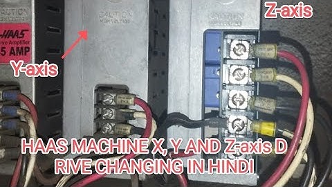 Haas machine X, Y and Z axis drive changing.