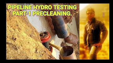 Gas Pipeline Hydro testing (Part-1) procedure for gas pipeline hydro testing, pipeline hydro test