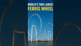 World two largest Ferris wheel