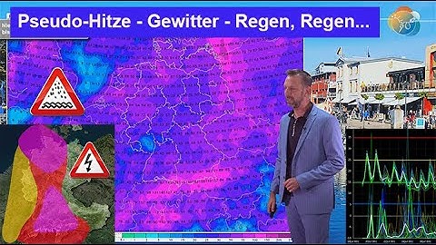 Pseudo-Hitze, Gewitter & Unwetter, danach Regen, Regen & Regen... Wettervorhersage 18.-26.07.2025.