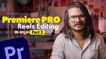 How to Edit Instagram Reels in Premiere Pro | Part 3 | KANNADA