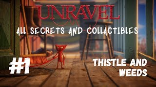 Unravel - Chapter 1: Thistle and Weeds - 100% Walkthrough  - All Secrets & Collectibles