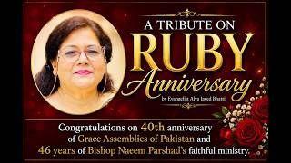 A Tribute to Bishop Naeem Parshad's Ministry | Grace Assemblies Of Pakistan Ruby Jubilee Celebration